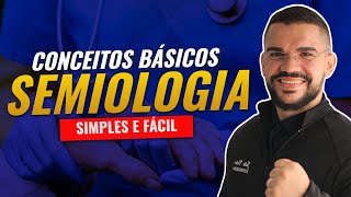 SEMIOLOGIA OS CONCEITOS BÁSICOS  AULA COMPLETA [upl. by Anselm]