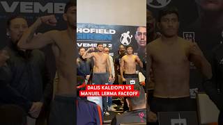 DALIS KALEIOPU VS MANUEL LERMA FACEOFF [upl. by Gnohp]