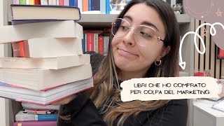 LIBRI CHE HO ACQUISTATO PER COLPA DEL MARKETING  qualche consiglio di sopravvivenza 📚💸🆘 [upl. by Anetsirhc864]