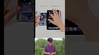 M4 iPad Pro vs S24 Ultra 🤯🔥 samsung vs apple edit speed blowup vairalvideo tiktok shorts [upl. by Eelinnej]