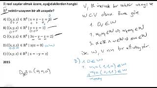 Lineer Cebir Vektör Uzayları Soru Çözümü 2Alt vektör Uzayı2015L Benzer öabtmatematik [upl. by Santana148]