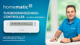 Homematic IP  Fußbodenheizungscontroller – 12fach motorisch [upl. by Nowtna801]