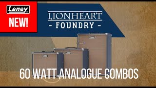 Laney LIONHEART FOUNDRY  SUPER60  60 watt all analogue combos [upl. by Eenahs319]