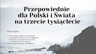 6 Wizje religijne  św Malachiasz  Przepowiednie dla Polski i Świata na trzecie tysiąclecie [upl. by Anovahs]