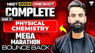 NEET 2024 Complete Physical Chemistry Class 12th  One Shot  Bounce Back [upl. by Ystap772]