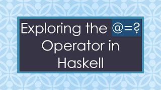 Exploring the  Operator in Haskell [upl. by Tomasine]