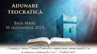 Adunarea teocratică  Baia Mare  10 noiembrie 2024 [upl. by Renwick584]