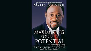 Myles Munroe How to Maximize Your Potential [upl. by Okoyik]