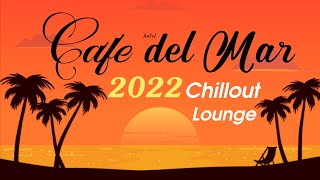 Chillout CAFE  Hotel del Mar 2022 chill out lounge music mix [upl. by Negyam370]