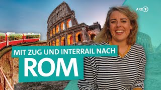 Mit Bahn und Interrail durch die Schweiz nach Italien  ARD Reisen [upl. by Daza]