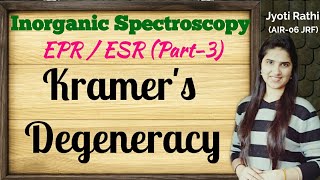 Kramers degeneracy in EPR ESR spectroscopyEPR ESR spectroscopy inorganic chemistryPart3 [upl. by Eikram257]