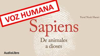 Sapiens De animales a Dioses Audiolibro [upl. by Ettegroeg]