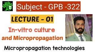 GPB 322  Micropropagation technologies  Bsc agriculture 3rd year  invitro culture techniques [upl. by Laurena954]