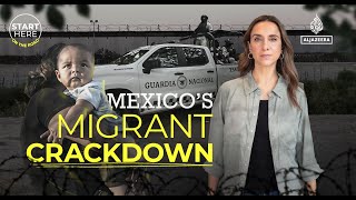 How Mexico is cracking down on migrants trying to reach the US border  Start Here [upl. by Hedvig700]