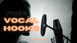 Free Vocal Hook Samples Trap Pop Edm Drill House DnB Free Vocal Hooks 2023 [upl. by Isyak]