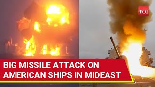 Big Attack On US Forces In Middle East 3 American Ships 2 Navy Destroyers Hit By Houthi Rebels [upl. by Gaby224]