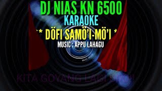 DJ NIAS KN 6500  DÖFI SAMÖIMÖI  KARAOKE   APPU LAHAGU [upl. by Jamille]