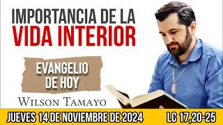 Evangelio de hoy JUEVES 14 de NOVIEMBRE Lc 172025  Wilson Tamayo  Tres Mensajes [upl. by Aelam]