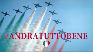 Andrà tutto bene AVANTI ITALIA  Frecce Tricolori Inno di Mameli [upl. by Carlstrom]