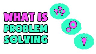 What is Problem Solving  Explained in 2 min [upl. by Sibelle]