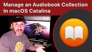 How To Manage an Audiobook Collection In macOS Catalina [upl. by Wallache795]