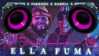 Ella Fuma BassBoosted  ChenchoFarrukoDarell y Brytiago [upl. by Faux]