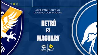 JOGO COMPLETO RETRÔ X MAGUARY  RODADA 7  PRIMEIRA FASE  PERNAMBUCANO 2024 [upl. by Caasi845]