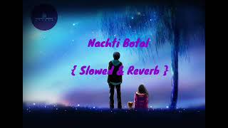 Nasha Sharab Mein Hota To Nachti Botal  Slowedamp Reverb Amitabh bachchan song [upl. by Liebermann604]