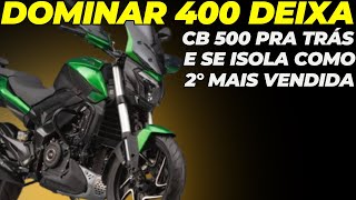 DOMINAR 400 DEIXA CB 500F PARA TRÁS E SE ISOLA COMO 2° MAIS VENDIDA [upl. by Zoilla587]