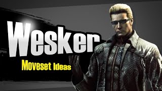 Wesker Super Smash Bros MOVESET IDEAS [upl. by Dow]