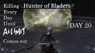 Thunder step only  Killing Hunter of Bladers everyday until AI LIMIT comes out DAY 20 [upl. by Spiers]