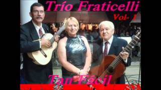 TRIO FRATICELLI  TAN FACIL [upl. by Yekciv]