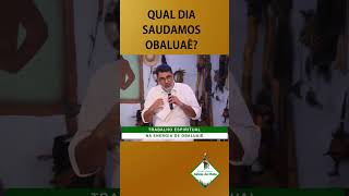 QUAL DIA SAUDAMOS OBALUAÊ [upl. by Econah]