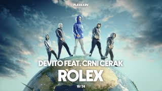 DEVITO  ROLEX FEAT CRNI CERAK [upl. by Naugan]