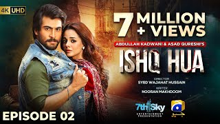 Ishq Hua Episode 02  Eng Sub  Haroon Kadwani  Komal Meer  Sohail Sameer  11th August 2024 [upl. by Allayne]