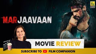 Marjaavaan  Bollywood Movie Review by Anupama Chopra  Sidharth Malhotra  Film Companion [upl. by Remos431]