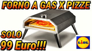 FORNO A GAS PER PIZZE DELLA LIDL A 99 EURO PRIMA PARTE  UNBOXING E PRESA VISIONE [upl. by Weig]