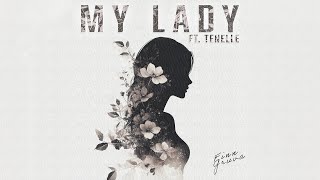 Finn Gruva  My Lady Audio feat Tenelle [upl. by Adnerb]