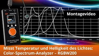 Temperatur und Helligkeit des Lichtes messen mit dem ColorSpectrumAnalyzer RGBW200 [upl. by Jilli]