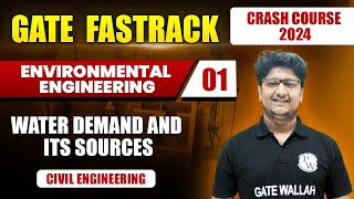 Environmental Engineering 01  Water Demand and Its Sources  Civil Engineering  GATE 2024 [upl. by Stormi]