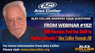 Will Humans Feel the Shift to Higher Density Alex Collier Reveals All [upl. by Dragoon]