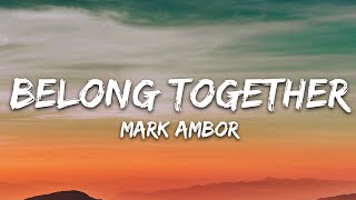 Mark Ambor  Belong Together Lyrics [upl. by Nahc318]