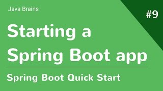 Spring Boot Quick Start 9  Starting a Spring Boot application [upl. by Marisa]