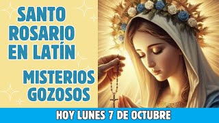 Santo Rosario en Latín de hoy 🙏 Lunes 7 de Octubre Misterios Gozosos ❤️‍🔥 [upl. by Anelim]