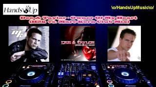 Dee amp Taylor  Owner Of My Heart H2k vs Marc Korn Club Mix [upl. by Kaja514]