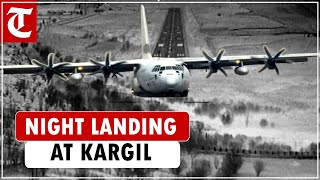 IAFs C130J Hercules aircraft successfully carries out maiden night landing at Kargil in Ladakh [upl. by Ztnahc]