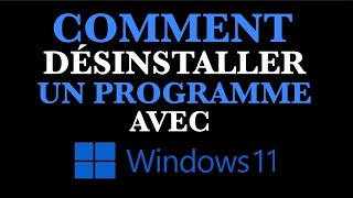 Comment Désinstaller un Programme avec Windows 11 [upl. by Radnaskela]