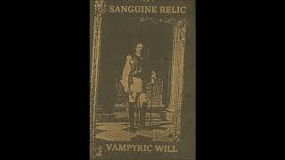 Sanguine Relic  Vampyric Will full album [upl. by Nuahc]