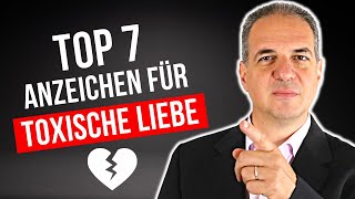 Toxische Liebe 7 Warnzeichen für eine ungesunde Beziehung [upl. by Aritak]