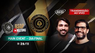 ♠ Final Table  Main Event  10M Gtd do BSOP Millions 2023 ♠ 1º  R 150000000 [upl. by Nnaacissej]